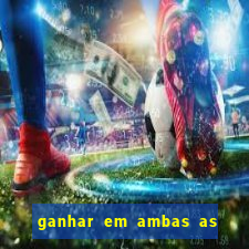 ganhar em ambas as partes do jogo